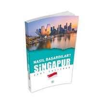 Nasıl Başardılar? Singapur - Zeki Çalışkan - Maviçatı Yayınları