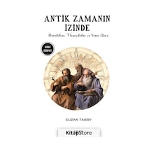 Antik Zamanın İzinde - Herodotus Thucydides ve Sima Qian - Suzan Tabby - Gece Kitaplığı