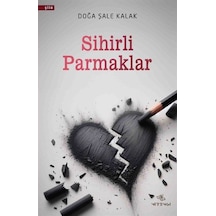 Sihirli Parmaklar / Doğa Şale Kalak