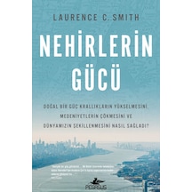 Nehirlerin Gücü Laurence C. Smith