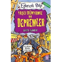 Yaşlı Dünyamız ve Depremler / Eğlenceli Coğrafya 22 - Anita Ganer