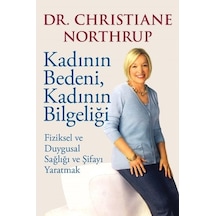 Kadının Bedeni Kadının Bilgeliği - Christiane Northrup - Butik