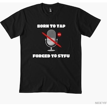Flood Of Style Born To Yap Forced To Stfu Komik İçeride Dışa Dönen Meme Tişörtü Erkekler Ve Kadınlar İçin %1 Siyah