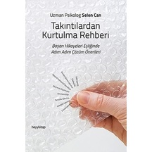 Takıntılardan Kurtulma Rehberi - Selen Can - Hayykitap