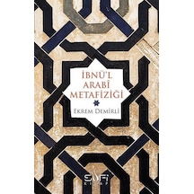 İbnü'l Arabi Metafiziği - Ekrem Demirli - Sufi Kitap