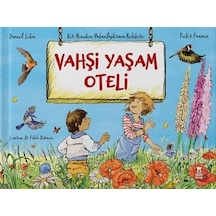 Vahşi Yaşam Oteli & Bir Yeniden Yabanlaştırma Rehberi / Daniel...