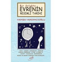 Bir Solukta Evrenin Resimli Tarihi  - Hamza Yardımcıoğlu  - Şira Yayınları