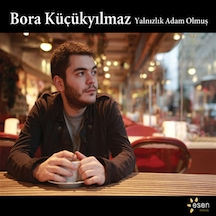 Bora Küçükyılmaz - Yalnızlık Adam Olmuş CD
