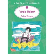 Vodo Bebek - Gündüz Gece Masalları 7 - Selim Tokgöz - Çıra Çocuk Yayınları