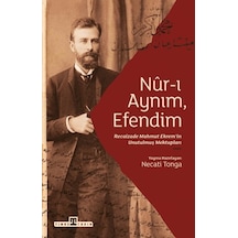 Nur-ı Aynım Efendim: Recaizade'nin Unutulmuş Mektupları - Aıaı-893271