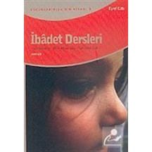 İbadet Dersleri  - Mine Alpay Gün  - Beyan Yayınları