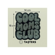 Taşlı Ütülenebilen Veya Sticker Olarak Kullanılabilen ''cool Moms Club'' Yazı Modeli