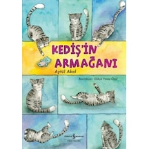 Kediş'in Armağanı - Aytül Akal - İş Bankası Kültür Yayınları