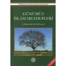 Günümüz İslam Mezhepleri  - Ethem Ruhi Fığlalı  - İzmir İlahiyat Vakfı Yayınları