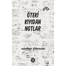 Öteki Kıyıdan Notlar - Esteban Zitarosso - Elpis Yayınları