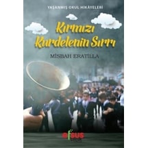 Kırmızı Kurdelenin Sırrı-Yaşanmış Okul Hikayeleri - Misbah Eratilla - Efsus