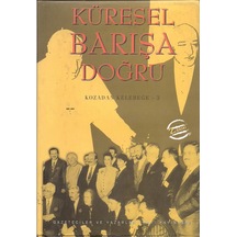 Küresel Barışa Doğru : Kozadan Kelebeğe 3 (Ciltli) 173866999