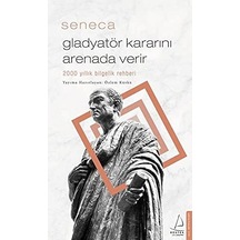 Gladyatör Kararını Arenada Verir - 2000 Yıllık Bilgelik Rehberi Genel