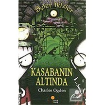 Beter İkizler - Kasabanın Altında - Charles Ogden - Günışığı Kitaplığı