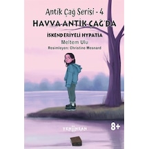 Havva Antik Çağ'da İskenderiyeli Hypatia - Antik Çağ Serisi 4 - Meltem Ulu - Yeni İnsan Yayınevi