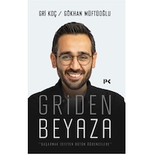 Griden Beyaza - Başarmak İsteyen Bütün Öğrencilere - Gökhan Müftüoğlu - Profil Kitap