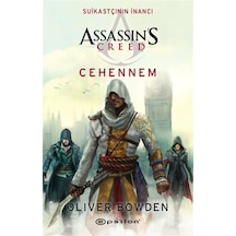 Assassin's Creed:Suikastçının İnancı 6-Cehennem - Oliver Bowden - Epsilon Yayınevi