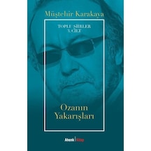 Ozanın Yakarışları - Toplu Şiirler 3. Cilt - Müştehir Karakaya - Ahenk Kitap