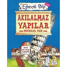 Akılalmaz Yapılar - Eğlenceli Bilgi Hobi - Michael Cox - Eğlenceli Bilgi