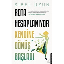 Rota Hesaplanıyor - Kendine Dönüş Başladı - Sibel Uzun - Destek Yayınları