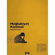 Mağlubiyet Karinesi - Seyyid Ensar - Profil Kitap