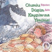Olumlu Düşün Kaygılarına Yenilme! - Future Books - Teleskop Popüler Bilim