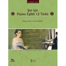 Şan İçin Piyano Eşlikli 12 Türkü - Muhammet Koç -  Vsevolod Kuzmin - Müzik Eğitimi Yayınları