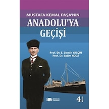 Mustafa Kemal Paşanın Anadolu'ya Geçişi - Salim Koca -  E. Semih Yalçın - Berikan Yayınevi