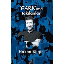 Farkıma Takılanlar - Hakan Bilgin - Elma Yayınevi