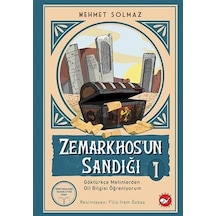 Zemarkhos'un Sandığı 1 - Göktürkçe Metinlerden Dil Bilgisi Öğreniyorum - Mehmet Solmaz - Beyaz Balina Yayınları