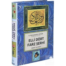 Elli Dört Farz Şerhi. Her Müslümana Gerekli Temel Dini Bilgile .