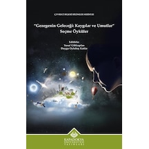 Gezegenin Geleceği: Kaygılar ve Umutlar Seçme Öyküler - Çevreci Beşeri Bilimler Serisi 3- Kapadokya Üniversitesi Yayınları