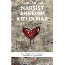 Narsist Annenin Kızı Olmak - Danu Morrigan - Okuyan Us Yayınları