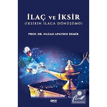İlaç Ve İksir - Nazan Apaydın Demir - Gece Kitaplığı