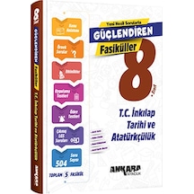 Ankara 8. Sınıf T.c. İnkılap Tarihi Ve Atatürkçülük Güçlendiren Fasikül Ankara Yayıncılık