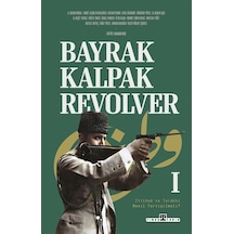 Bayrak, Kalpak, Revolver / Orhan Koloğlu