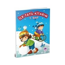 1. Sınıf İlk Tatil Kitabım (Hediyeli) / Kolektif