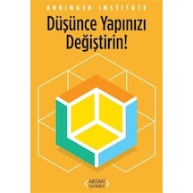 Düşünce Yapınızı Değiştirin - Arbinger İnstitute - Arıtan Yayınevi