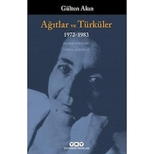 Ağıtlar Ve Türküler 1972-1983: Toplu Şiirler Iı