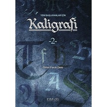 Yeni Başlayanlar İçin Kaligrafi - 2 - Ömer Faruk Dere - İnkılab Yayınları