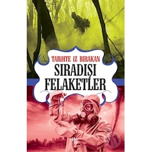 Tarihte Iz Bırakan Sıradışı Felaketler
