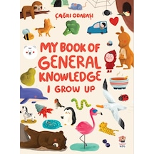 My Book Of General Knowledge - I Grow Up