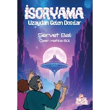 İsoryama Uzaydan Gelen Dostlar