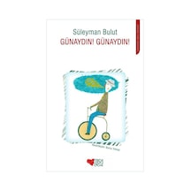 Günaydın! Günaydın! - Süleyman Bulut - Can Çocuk Yayınları