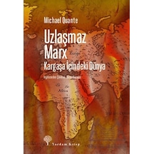Uzlaşmaz Marx Kargaşa İçindeki Dünya